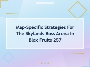 Skylands Boss Arena Map Strategies Guide