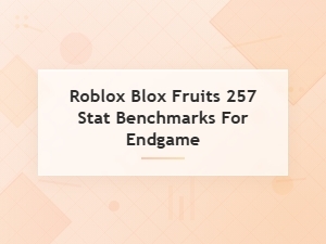 Endgame Stat Benchmarks for Blox Fruits