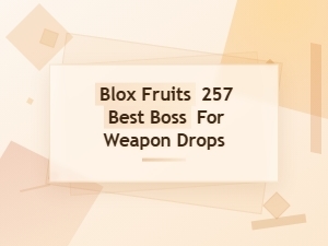 Blox Fruits Boss Weapon Drop Guide