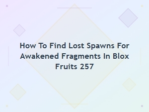 Awakened Fragment Spawn Locations Guide