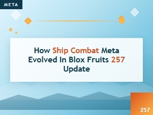 Evolution of Ship Combat in Blox Fruits 257